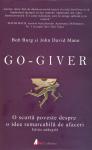 Go-giver: O scurtă poveste despre o idee remarcabilă de afaceri