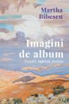 Imagini de album. Evocări, impresii, portrete