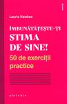 Îmbunătățește-ți stima de sine! 50 de exerciții practice