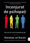Înconjurat de psihopați. Sau cum să nu mai fii exploatat de alții