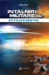 Întâlniri militare cu extratereștrii: Adevăratul război al lumilor