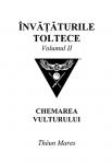 Învățăturile toltece, vol. II. Chemarea vulturului