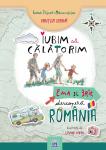 Iubim să călătorim. Ema și Eric descoperă România