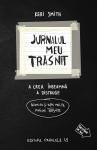 Jurnalul meu trăsnit... în alb și negru. A crea înseamnă a distruge (Acum cu și mai multe pagini trăsnite)