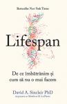 Lifespan. De ce îmbătrânim și cum să nu o mai facem