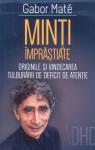 Minți împrăștiate: Originile și vindecarea tulburării de deficit de atenție - ADD - ADHD