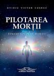 Pilotarea morții, vol. 1: Fenomenologia morții