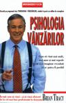 Psihologia vânzărilor. Cum să vinzi mai mult, mai ușor și mai repede decât ți-ai imaginat vreodată că ar putea fi posibil