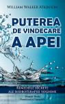 Puterea de vindecare a apei. Remediile secrete ale hidroterapiei yoghine