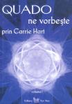 Quado ne vorbește prin Carrie Hart Vol. I