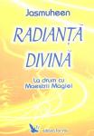 Radianță divină - La drum cu Maeștrii Magiei
