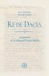Re de Dacia: un proiect de la sfârșitul Evului Mediu