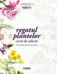 Regatul plantelor - carte de colorat: 44 de planse botanice de colectie