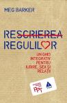 Rescrierea regulilor: un ghid integrativ pentru iubire, sex și relații