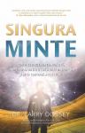 Singura minte: Cum face parte mintea noastră individuală dintr-o conștiință mai amplă și de ce contează acest lucru