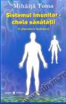 Sistemul imunitar cheia sănătății. O abordare holistică