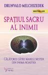 Spațiul sacru al inimii: Călătorie către Marele Mister din inima noastră
