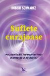 Suflete curajoase: Ne planificăm încercările vieții înainte de a ne naște?