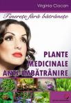 Tinerețe fără bătrânețe: Plante medicinale anti-îmbătrânire