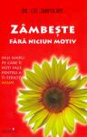 Zâmbește fără niciun motiv. Pași simpli pe care îi poți face pentru a fi fericit acum