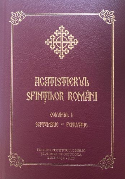 Acatistierul sfinților români, vol. 1 (septembrie-februarie)