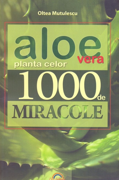 Aloe vera – planta celor 1000 de miracole