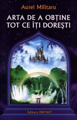 Arta de a obține tot ce îți dorești