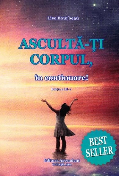 Ascultă-ți corpul, în continuare!