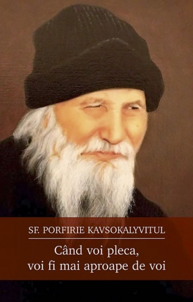 Când voi pleca, voi fi mai aproape de voi