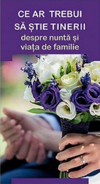 Ce ar trebui sa stie tinerii despre nunta si viata de familie