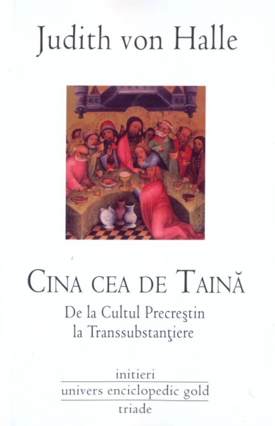 Cina cea de taină. De la cultul precreștin la transsubstanțiere