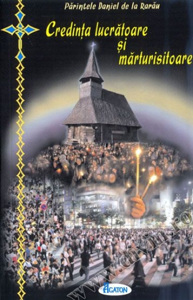 Credința lucrătoare și mărturisitoare