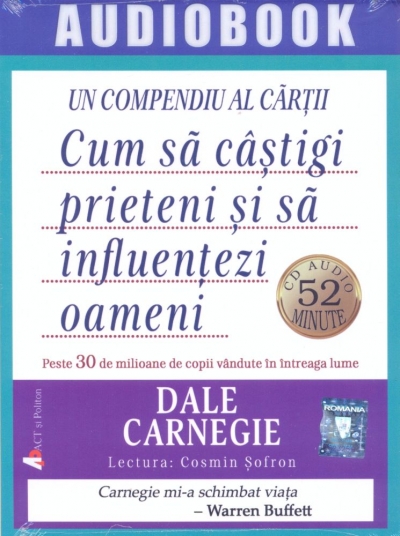 Cum să câștigi prieteni și să influențezi oameni: Un compendiu
