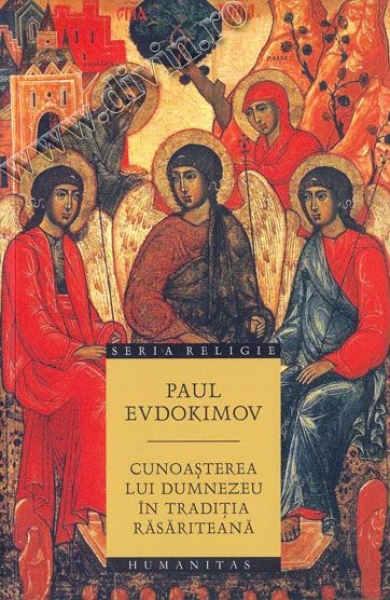 Cunoașterea lui Dumnezeu în tradiția răsăriteană. Învățătură patristică, liturgică și iconografică