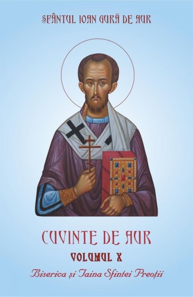 Cuvinte de aur vol. X: Biserica și Taina Sfintei Preoții
