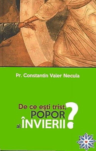 De ce ești trist, Popor al Învierii?