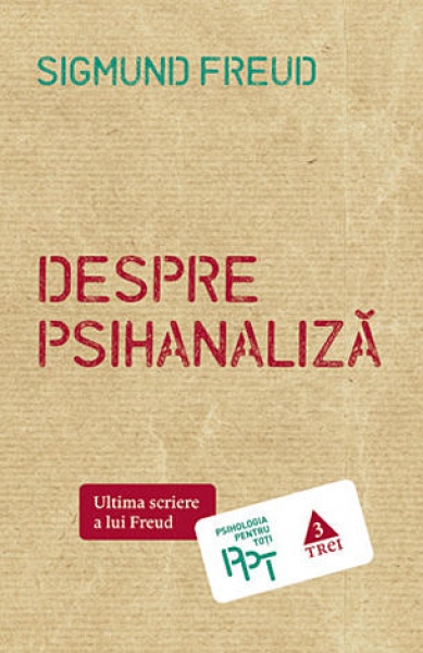 Despre psihanaliză: Ultima scriere a lui Freud