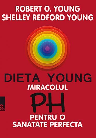 Dieta Young. Miracolul PH pentru o sănătate perfectă