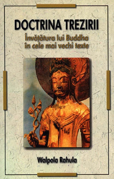 Doctrina trezirii. Învățătura lui Buddha în cele mai vechi texte