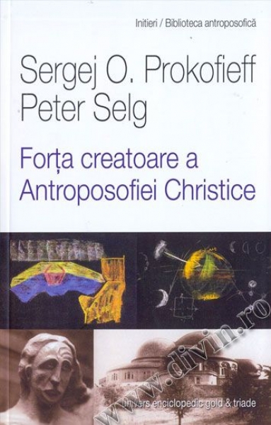 Forța creatoare a Antroposofiei Christice
