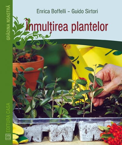Înmulțirea plantelor: De la butași la altoire: cum putem obține noi exemplare în grădină și livadă