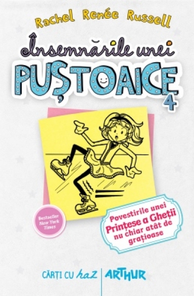 Însemnările unei puștoaice (vol. 4). Povestirile unei Prințese a Gheții nu chiar atât de grațioase