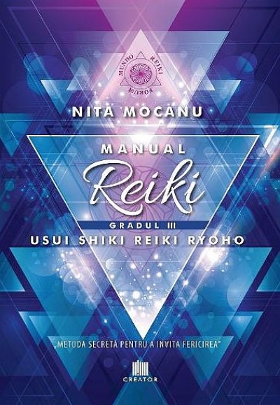 Manual de reiki. Gradul III. Usui Shiki Reiki Ryoho