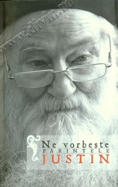 Ne vorbește părintele Justin (vol. I)