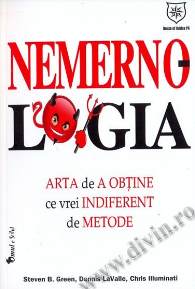 Nemernologia. Arta de a obține ce vrei indiferent de metode