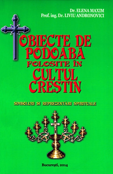 Obiecte de podoabă folosite în cultul creștin. simboluri și reprezentări spirituale