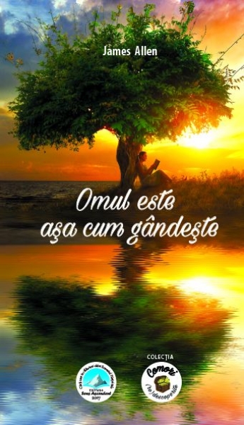Omul este așa cum gândește