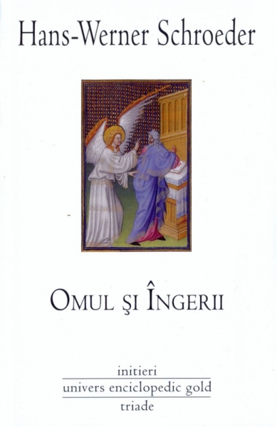 Omul și Îngerii. Realitatea Ierarhiilor
