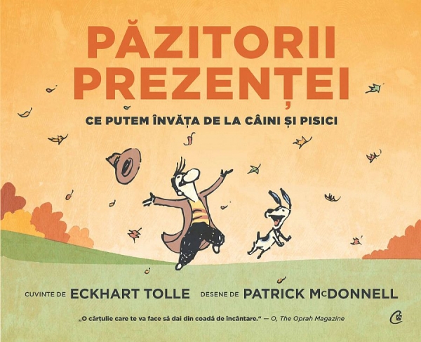 Păzitorii prezenței. Ce putem învăța de la câini și pisici