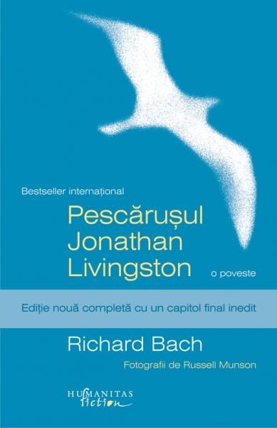 Pescărușul Jonathan Livingston: Ediție nouă completă cu un capitol final inedit